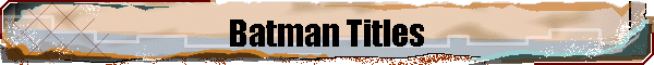 Batman Titles